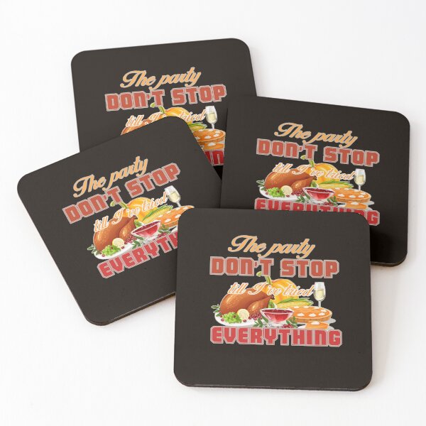 Item preview, The party does not stop until I've tried everything - Thanksgiving designed and sold by crazy-s-factory.