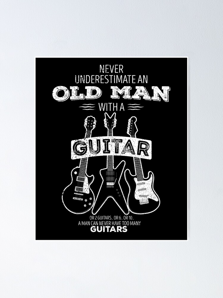 Never Underestimate An Old Man With A Guitar Gift design by Art Grabitees