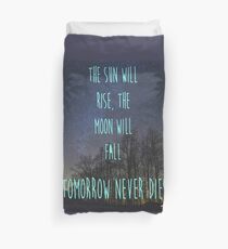 Tomorrow never dies Duvet Cover