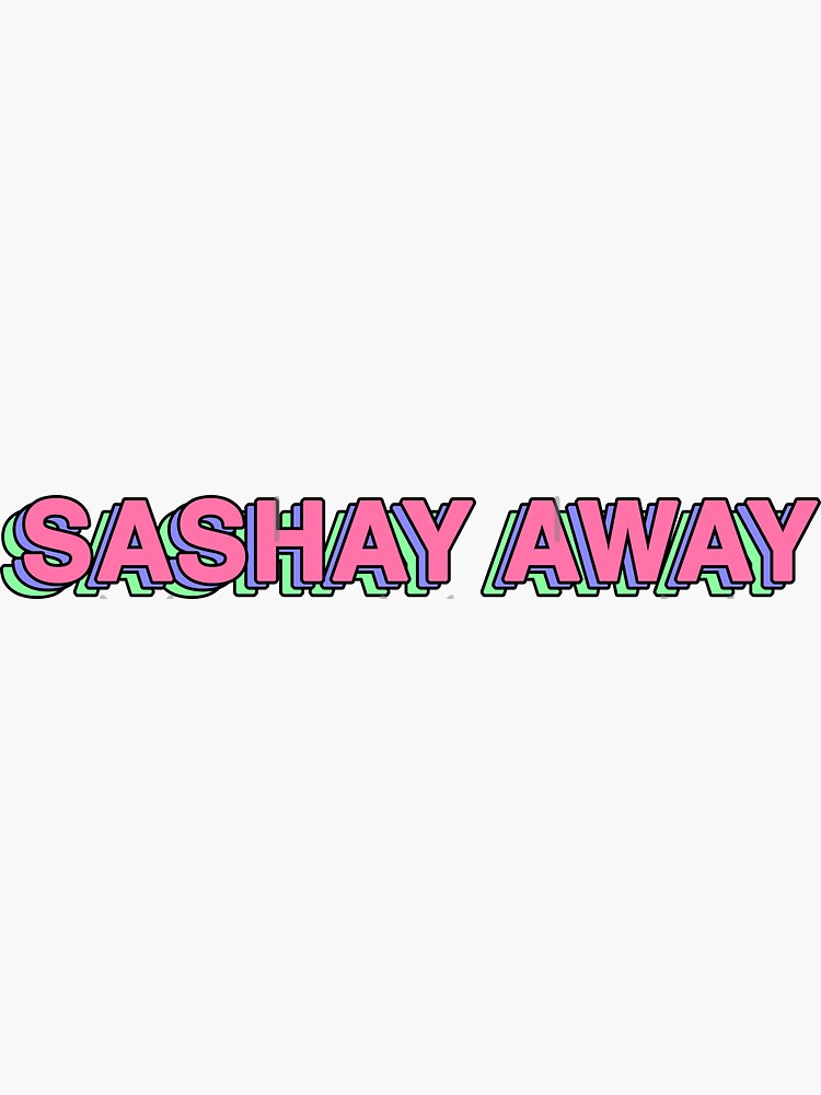 "rupauls drag race sashay away quote" Sticker by chidees Redbubble