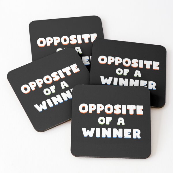 Item preview, OPPOS/TE OF A W/NNER designed and sold by Dylan Morang.