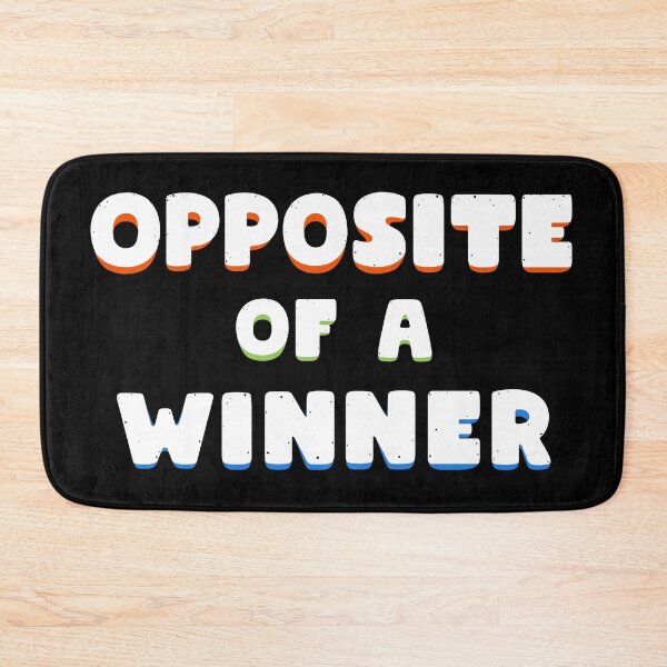 Item preview, OPPOS/TE OF A W/NNER designed and sold by Dylan Morang.