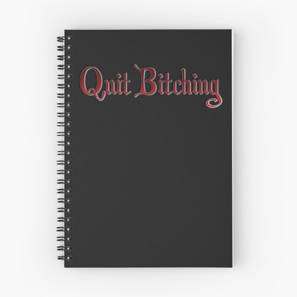 Item preview, Quit Bitching designed and sold by HiddenStar02.