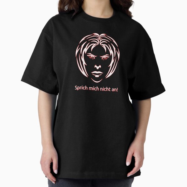 Do not talk to me! in white Oversized T-Shirt