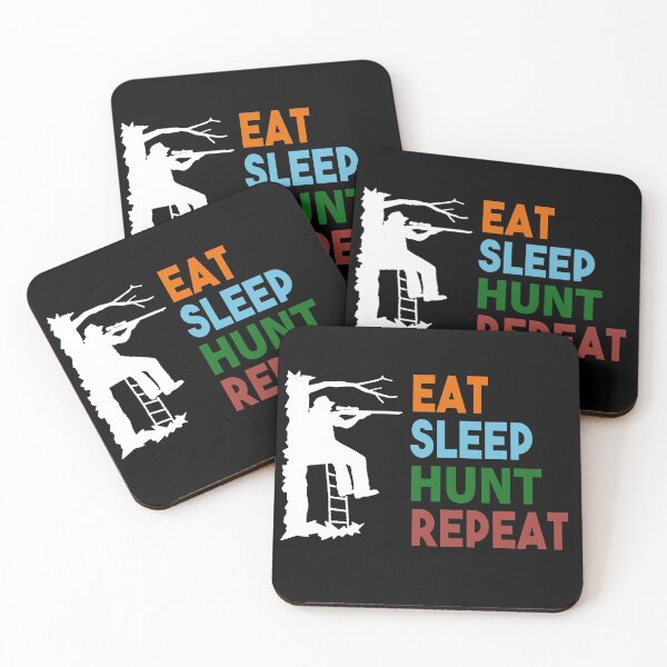 Item preview, Eat Sleep Hunt Repeat - Pretty much describes every hunter designed and sold by DouglasB.