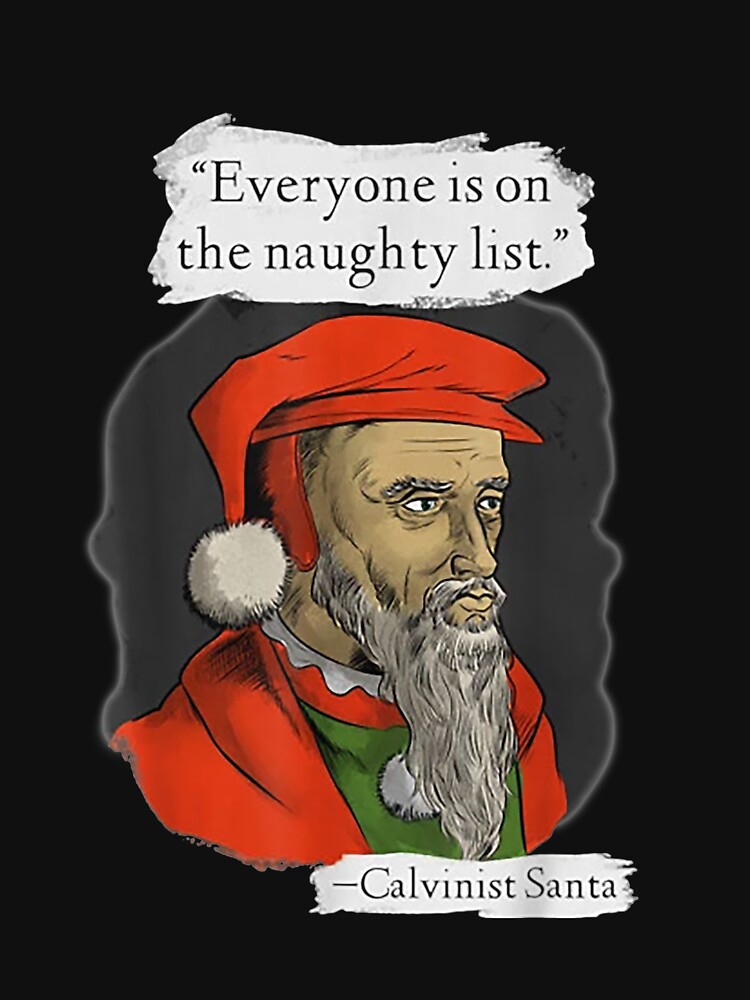 calvinist santa t shirt