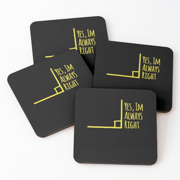 Item preview, Yes Im Always Right Angle Funny Math Teacher | Funny Math Quote designed and sold by johnii1422.