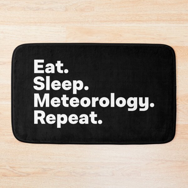 Item preview, Eat Sleep Meteorology Repeat designed and sold by teesaurus.