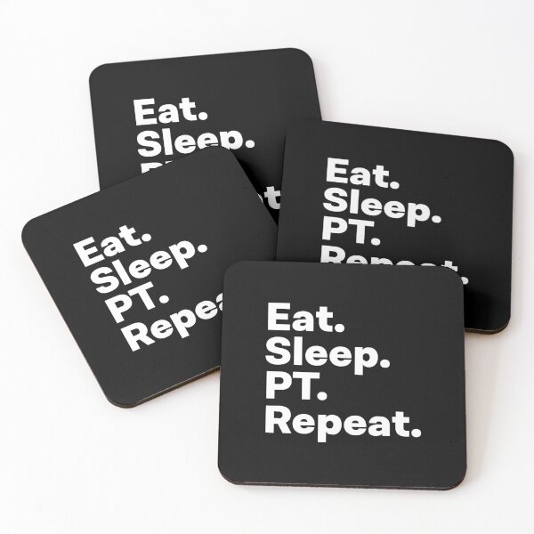 Item preview, Eat Sleep PT Repeat designed and sold by teesaurus.