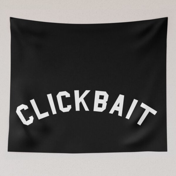 Item preview, Clickbait (white text) designed and sold by gingerlouls.