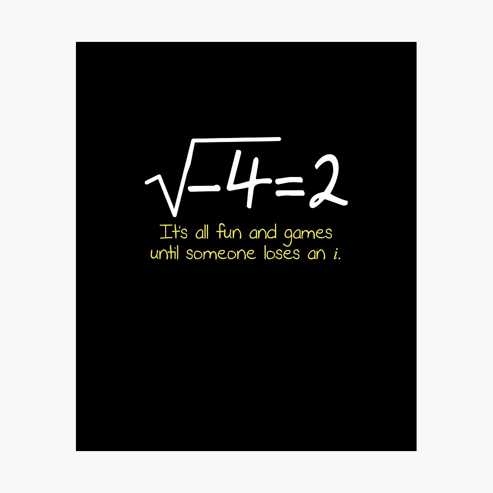Someone Loses An I Funny Math Quotes Pun Ideas Poster By Johnii1422 Redbubble