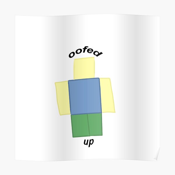 Roblox Oof Posters Redbubble