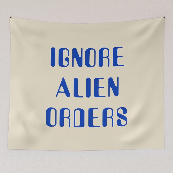 Item preview, Ignore Alien Orders designed and sold by havatees.