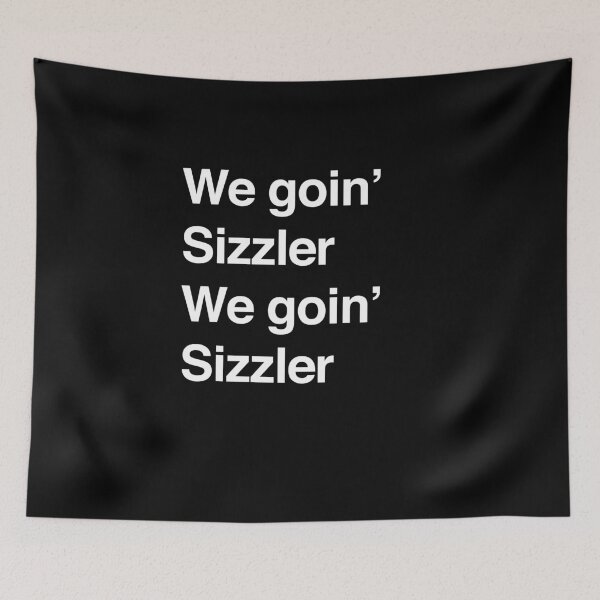 Item preview, We Goin’ Sizzler, We Goin’ Sizzler designed and sold by Primotees.