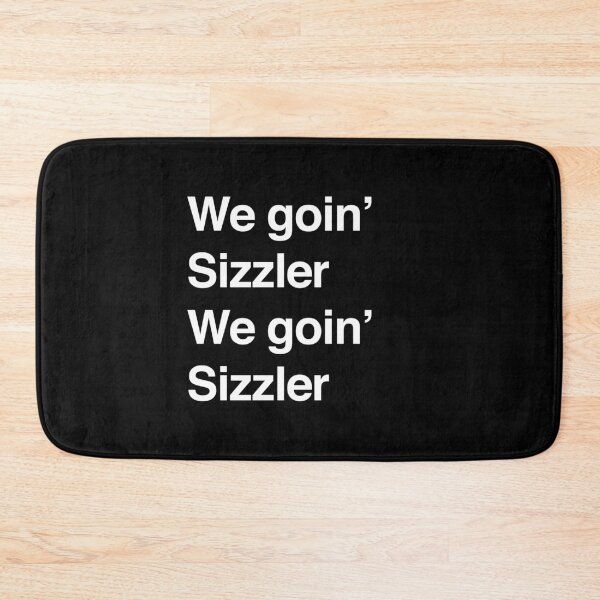 Item preview, We Goin’ Sizzler, We Goin’ Sizzler designed and sold by Primotees.