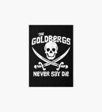 The Goldbergs Never Say Die Art Board Print