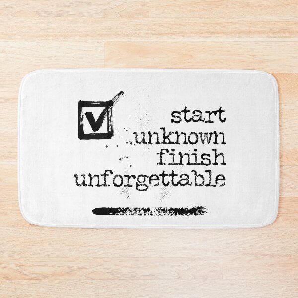 Item preview, Start unknown finish unforgettable typography text art quote by Word Fandom - wordfandom designed and sold by Kerry Pritchard.