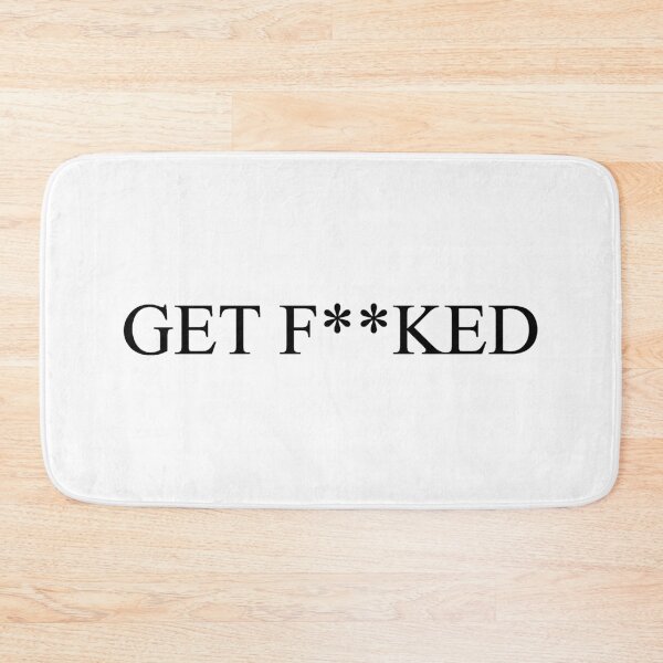Item preview, Get fucked designed and sold by chantelle bezant.