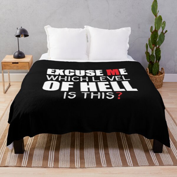 Item preview, Excuse Me, Which Level Of Hell Is This? designed and sold by KateMarc.