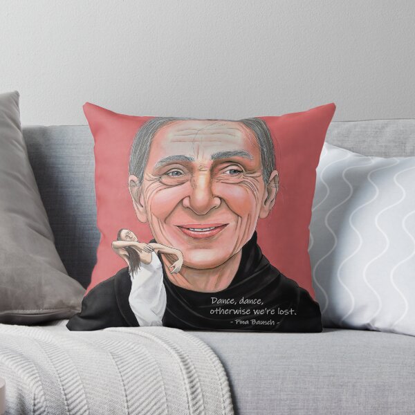 Pina Bausch - with quote Throw Pillow