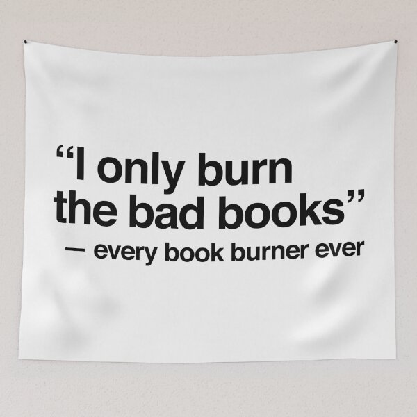 Aperçu de l'œuvre "I only burn the bad books" -- every book burner ever créée et vendue par QuoteSpirations.