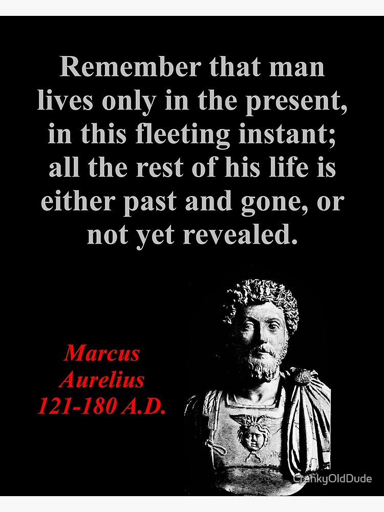 Remember That Man Live Only - Marcus Aurelius | Poster