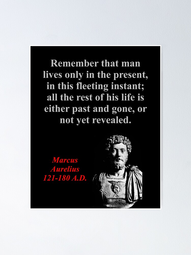 Remember That Man Live Only - Marcus Aurelius | Poster