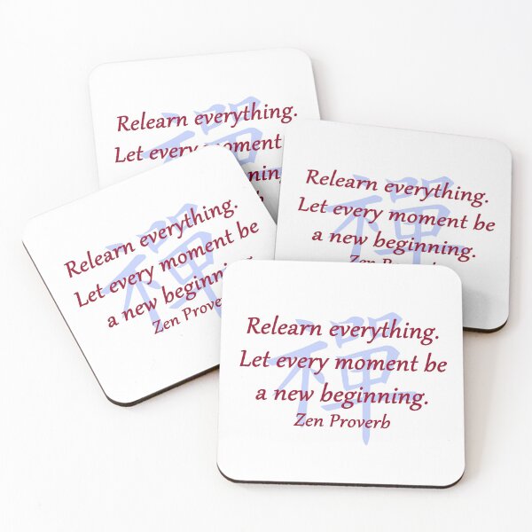 Item preview, Relearn Everything - Zen Proverb designed and sold by CrankyOldDude.