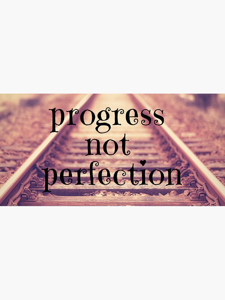 "Progress, Not Perfection Alcoholic Anonymous Quotes AA