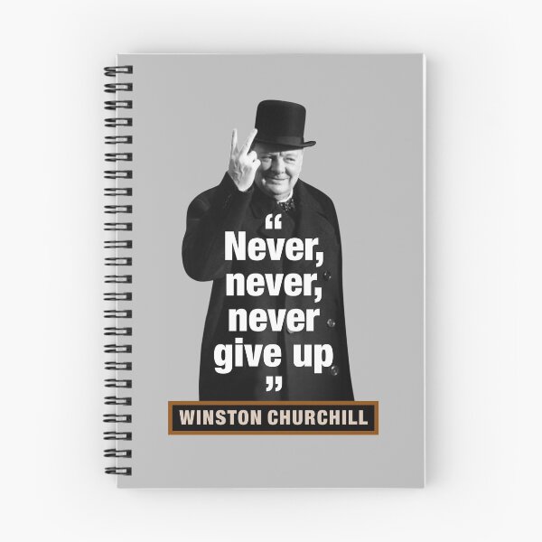 Artikelvorschau, Winston Churchill  "Never, Never, Never Give Up" entworfen und verkauft von TIGERDAVER.