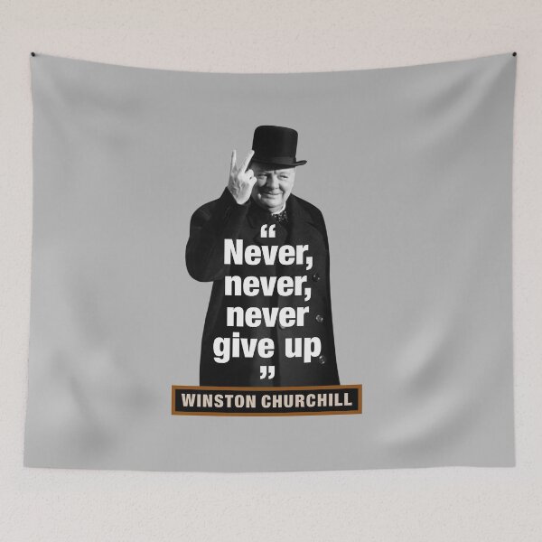 Item preview, Winston Churchill  "Never, Never, Never Give Up" designed and sold by TIGERDAVER.