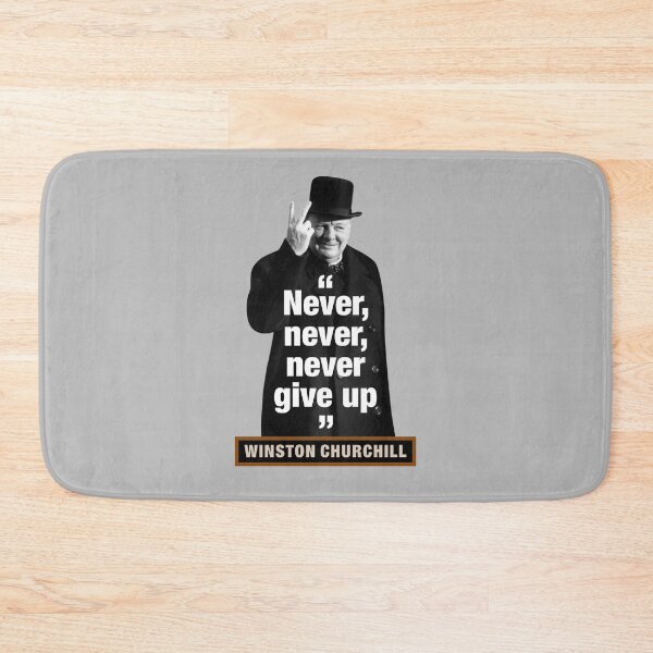 Item preview, Winston Churchill  "Never, Never, Never Give Up" designed and sold by TIGERDAVER.