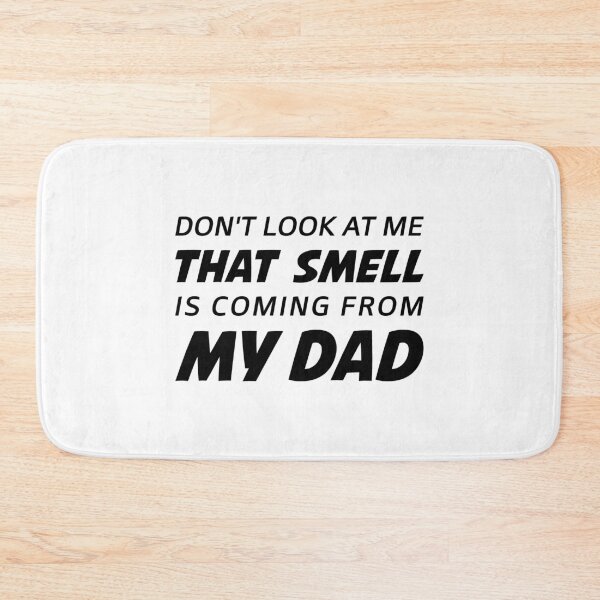 Item preview, Don't Look At Me That Smell Is Coming From My Dad - Funny Newborn Outfit Cute Baby Cothes designed and sold by T-shirt For You.