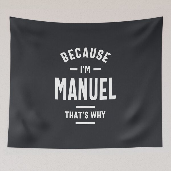Item preview, Because I'm Manuel Funny Novelty Gifts Name designed and sold by cidolopez.