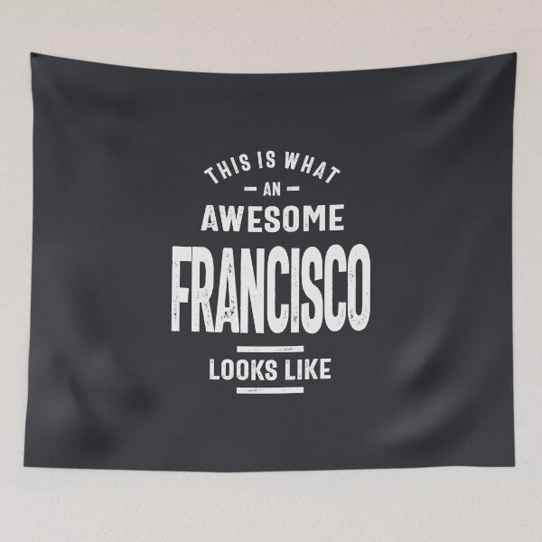 Item preview, Awesome Francisco Funny Novelty Gifts Name designed and sold by cidolopez.
