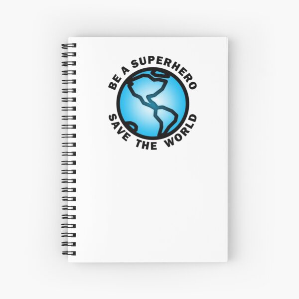 Be A Superhero Spiral Notebook