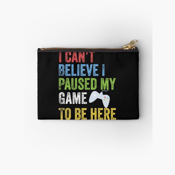 Item preview, I Can't Believe I Paused My Game To Be Here Funny Gamer designed and sold by Leslie Smith.