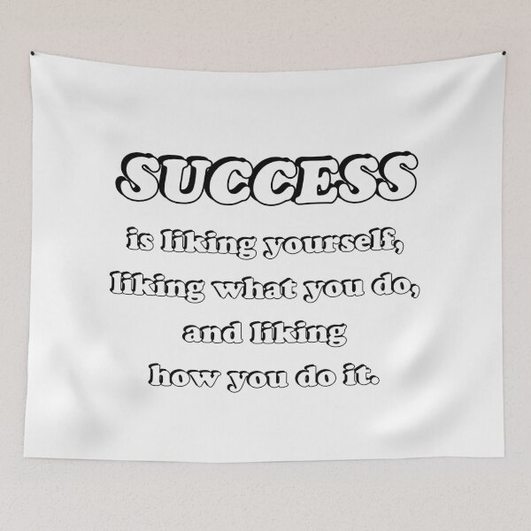 Item preview, Success is liking yourself, liking what you do, and liking how you do it  designed and sold by Inspirationmotivation.