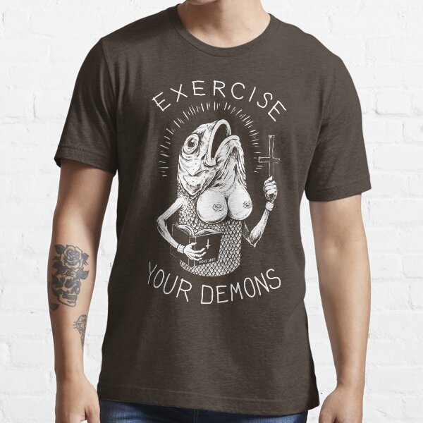Exercise Your Demons Essential T-Shirt