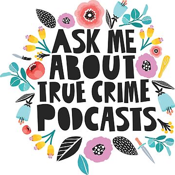 Artwork thumbnail, Ask Me About True Crime Podcasts by dollabails