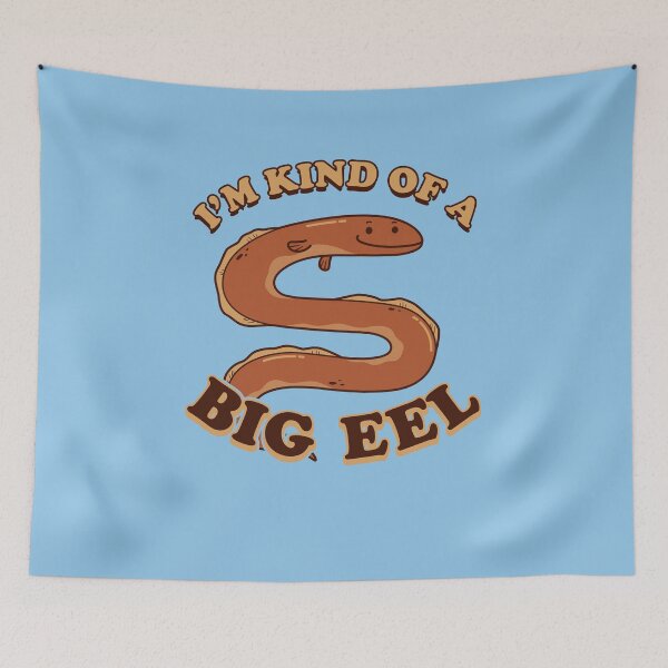 Item preview, I'm Kind Of A Big Eel designed and sold by Yipptee Shirts.