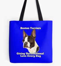 Boston Terriers Unconditional Love Cute Boston Terrier Tote Bag