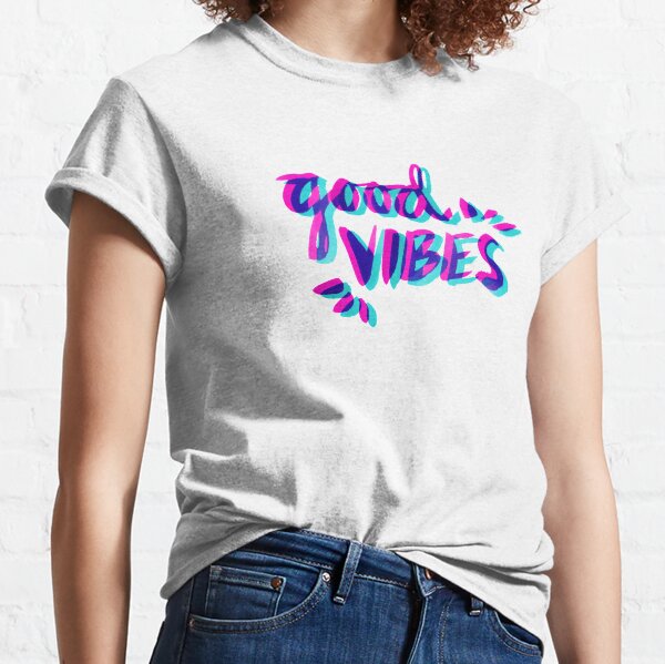 Good Vibes – Magenta & Cyan Classic T-Shirt