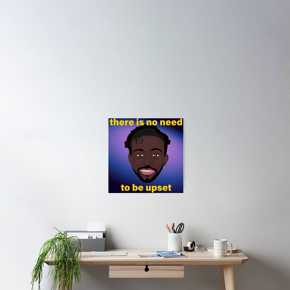 Divock Origi Liverpool There Is No Need To Be Upset Meme Poster By Gd19 Redbubble