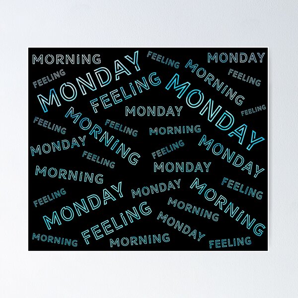 Item preview, Monday Morning Feeling (Word Art Impression Picture) designed and sold by SassyClassyMe.