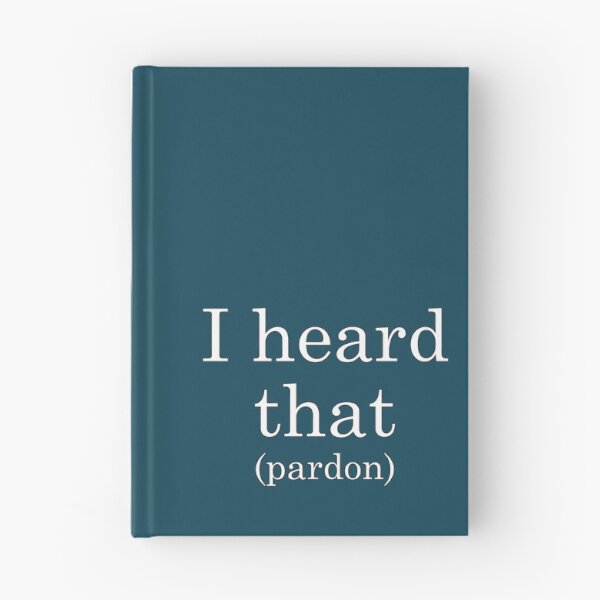 Item preview, I heard that...pardon! One for the Dad's!! designed and sold by Bigs66.