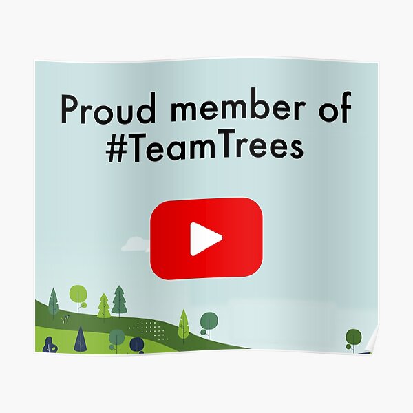 Team Trees Merch - Proud Member of Team Trees Poster