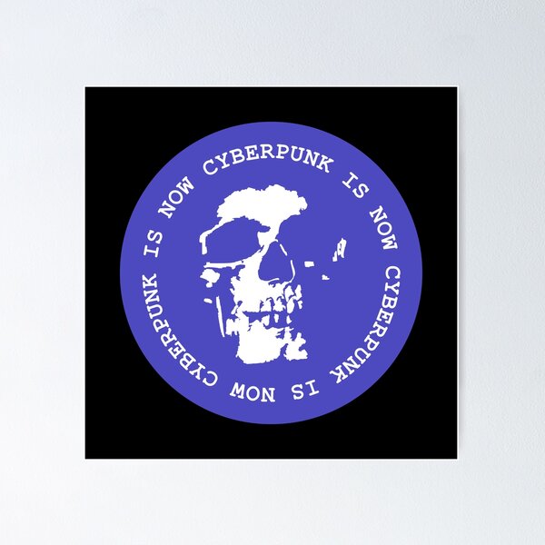 Item preview, Cyberpunk is now skull - Ultramarine Blue designed and sold by MOREDANKMEMES.