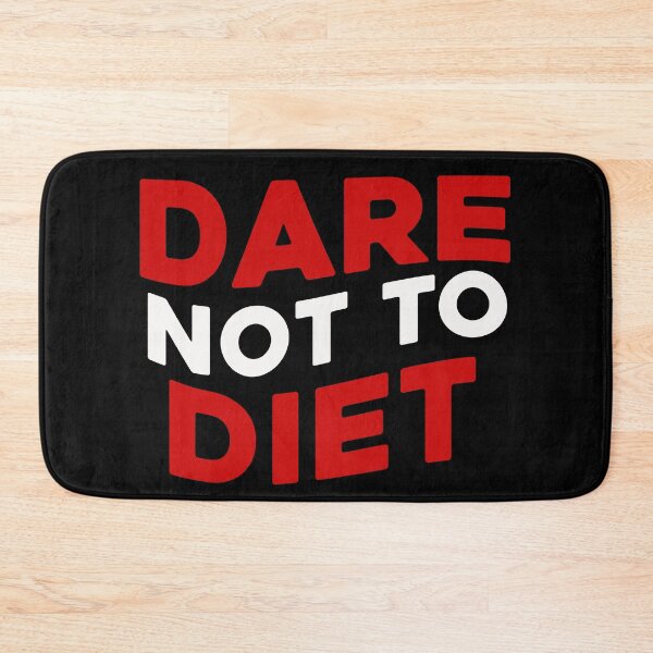 Item preview, Dare To Not Diet designed and sold by RainbowPandas.