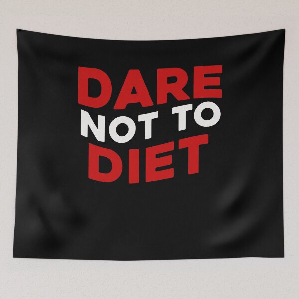 Item preview, Dare To Not Diet designed and sold by RainbowPandas.